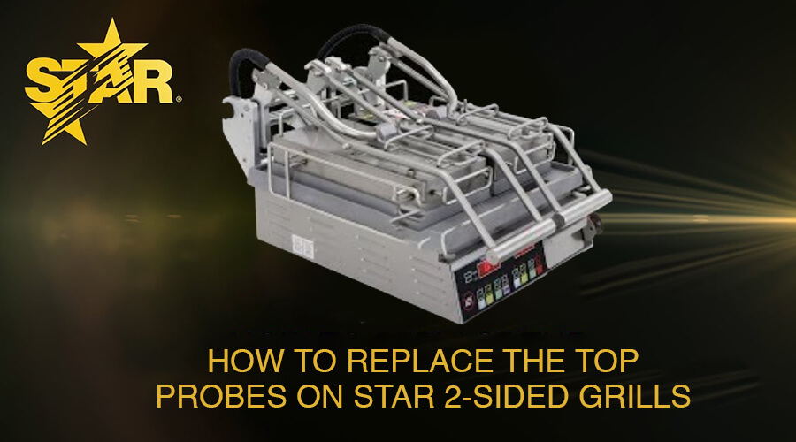 How to replace the top probes on Star 2 sided grill graphic